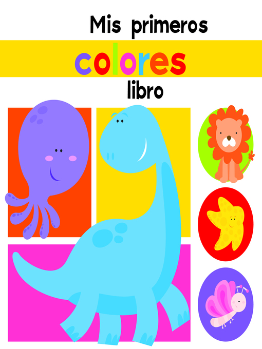 Title details for My First Colors Book (Mis primeros colores) by Flowerpot Press - Available